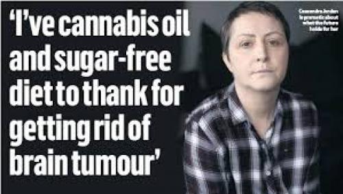 Cannabis oil and sugar-free diet helped my brain tumour to disappear'