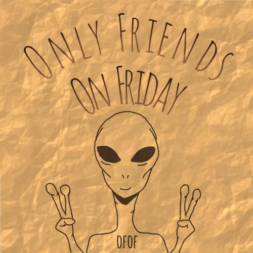 Only Friends On Friday